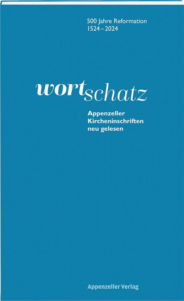 WortSchatz: Appenzeller Kircheninschriften neu gelesen Anker, Andrea; Bossart, Irina; Eisenhut, Heidi; Famos, Rita; Frefel, Sandro; Grözinger, Albrecht; Hell, Daniel; Hesse, Ulrike; Hubmann, Verena; Ittensohn, Oliver; Joerg, Urs; Lähnemann, Johannes; Opitz, Peter; Näf Bernhard, Ruth; Naegeli, Antje Sabine; Peter, Niklaus; Roth, Peter; Sallmann, Martin; Schewe, Susanne; Schmid, Konrad; Schröder Field, Caroline; Schubert, Benedict; Sigrist, Christoph; Steffensky, Fulbert; Stricker, Alfred; Sutter Rehmann, Luzia; Syring, Lars; Tapernoux-Tanner, Martina; Wengst, Klaus; Witschi, Peter; Bossart, Irina (Hrsg.); Evangelisch-reformierte Landeskirche beider Appenzell, Projektkommission (Hrsg.) Gebundene Ausgabe 