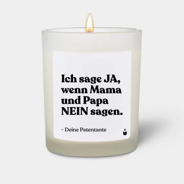 Duftkerze Weiss Flowery Ich sage Ja, wenn Mama und Papa Nein sagen. Deine Patentante