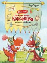 Alles klar! Der kleine Drache Kokosnuss erforscht die Ritter Siegner, Ingo Copertina rigida 