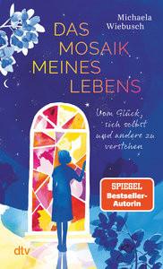 Das Mosaik meines Lebens Wiebusch, Michaela; Goppel, Gisela (Illustrationen) Libro in brossura 