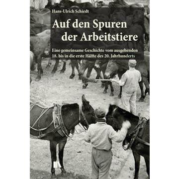 Auf den Spuren der Arbeitstiere