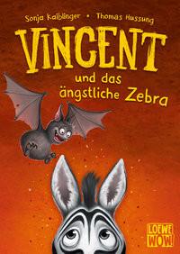 Vincent und das ängstliche Zebra (Band 3) Kaiblinger, Sonja; Loewe Wow! (Hrsg.); Hussung, Thomas (Illustrationen) Gebundene Ausgabe 