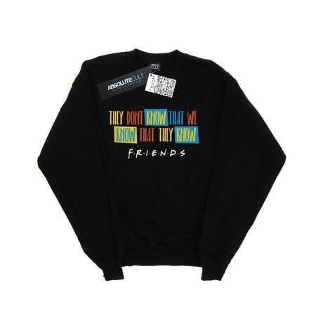 Friends  They Don't Know Script Sweatshirt 