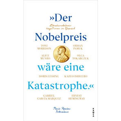 »Der Nobelpreis wäre eine Katastrophe.« The Paris Review (Hrsg.) Couverture rigide 