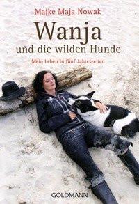 Wanja und die wilden Hunde Nowak, Maike Maja Taschenbuch 