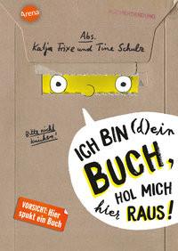 Ich bin (d)ein Buch, hol mich hier raus! (1). Vorsicht: Hier spukt ein Buch Frixe, Katja; Schulz, Tine (Illustrationen) Gebundene Ausgabe 