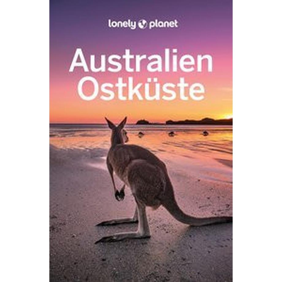 Lonely Planet  Lonely Planet Reiseführer Australien Ostküste 