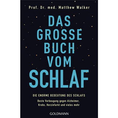 Das große Buch vom Schlaf Walker, Matthew; Tschöpe, Annika (Übersetzung) Livre de poche 