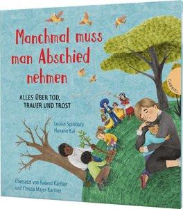 Weltkugel 9: Manchmal muss man Abschied nehmen Spilsbury, Louise; Kai, Hanane (Illustrationen); Kachler, Roland (Übersetzung); Majer-Kachler, Christa (Übersetzung) Gebundene Ausgabe 