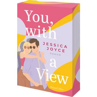 You, with a View Joyce, Jessica; Takacs, Martina (Übersetzung) Gebundene Ausgabe 