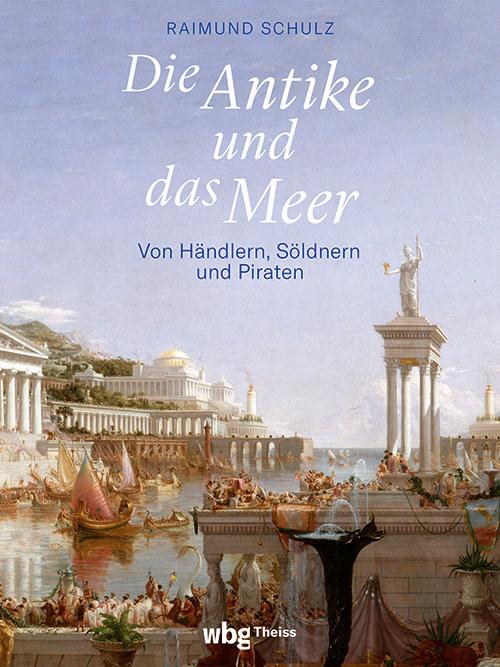 Die Antike und das Meer Schulz, Raimund Copertina rigida 