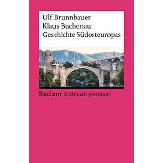 Geschichte Südosteuropas Brunnbauer, Ulf; Buchenau, Klaus Livre de poche 