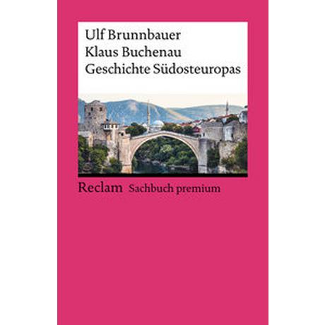 Geschichte Südosteuropas Brunnbauer, Ulf; Buchenau, Klaus Livre de poche 