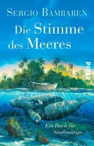 Die Stimme des Meeres Bambaren, Sergio; Wurster, Gaby (Übersetzung) Livre de poche 