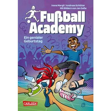 Fußball Academy 5: Ein genialer Geburtstag Schlüter, Andreas; Margil, Irene; Saße, Jan (Illustrationen) Gebundene Ausgabe 