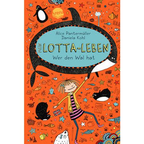 Mein Lotta-Leben (15). Wer den Wal hat Pantermüller, Alice; Kohl, Daniela (Illustrationen) Couverture rigide 