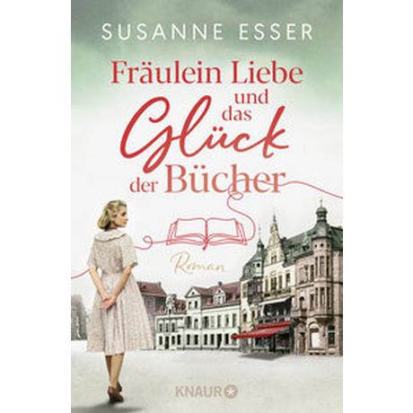 Fräulein Liebe und das Glück der Bücher Esser, Susanne Couverture rigide 