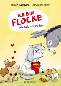 Ich bin Flocke - Alle Hufe voll zu tun! Dammann, Maren; Mark, Josephine (Illustrationen) Couverture rigide 