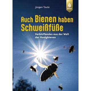 Auch Bienen haben Schweißfüße Tautz, Jürgen Copertina rigida 