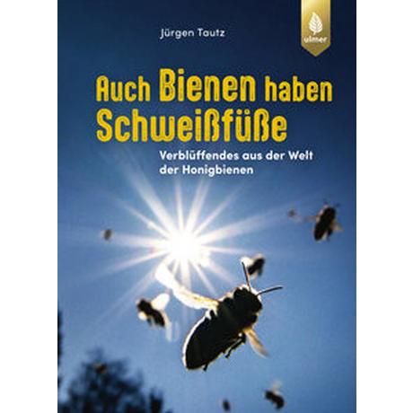 Auch Bienen haben Schweißfüße Tautz, Jürgen Copertina rigida 