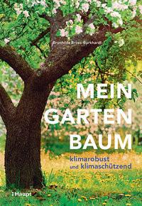 Mein Gartenbaum - klimarobust und klimaschützend Bross-Burkhardt, Brunhilde Copertina rigida 