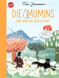 Die Mumins. Eine drollige Gesellschaft Jansson, Tove; Jansson, Tove (Illustrationen); Kicherer, Birgitta (Übersetzung) Copertina rigida 