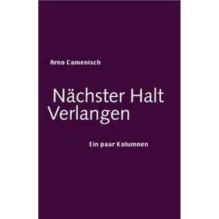 Nächster Halt Verlangen Camenisch, Arno Copertina rigida 