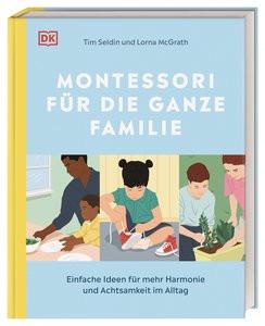 Montessori für die ganze Familie Seldin, Tim; McGrath, Lorna Couverture rigide 