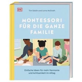 Montessori für die ganze Familie Seldin, Tim; McGrath, Lorna Couverture rigide 