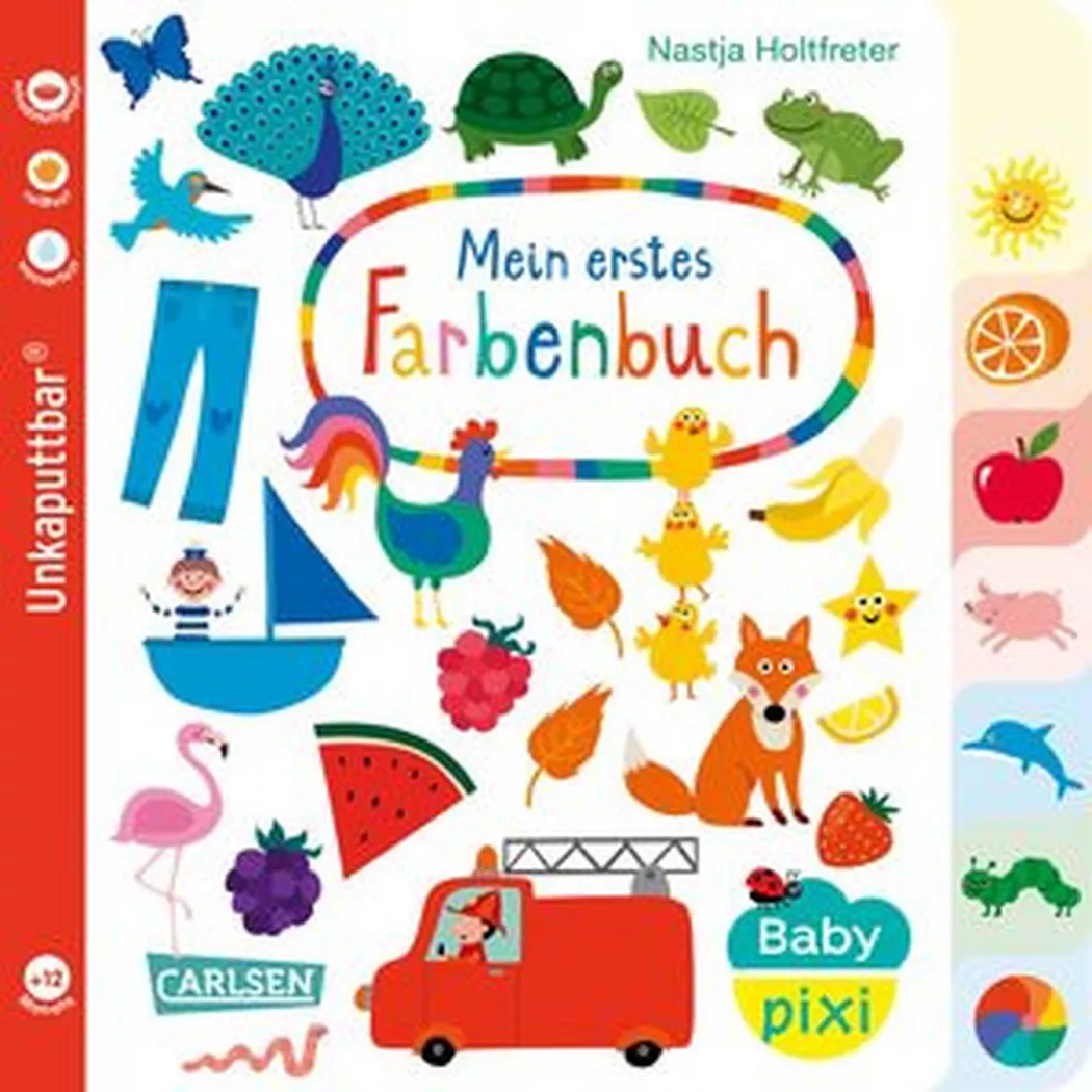 Carlsen - Baby Pixi (unkaputtbar) 79: Mein erstes Farbenbuch, Holtfreter, Nastja; Nastja (Illustrationen)