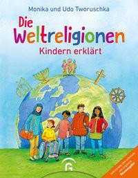 Die Weltreligionen - Kindern erklärt Tworuschka, Monika; Tworuschka, Udo; Wandrey, Guido (Illustrationen) Couverture rigide 