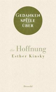 Gedankenspiele über die Hoffnung Kinsky, Esther Couverture rigide 