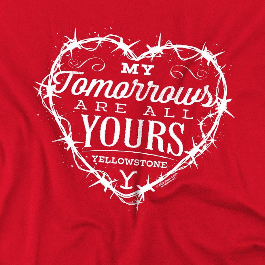 Yellowstone My Tomorrows Are All Yours T-Shirt  