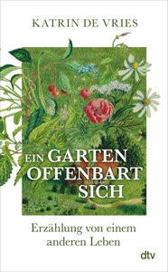 Ein Garten offenbart sich de Vries, Katrin Couverture rigide 