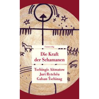 Die Kraft der Schamanen Aitmatow, Tschingis; Rytchëu, Juri; Tschinag, Galsan Livre de poche 