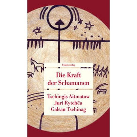 Die Kraft der Schamanen Aitmatow, Tschingis; Rytchëu, Juri; Tschinag, Galsan Livre de poche 