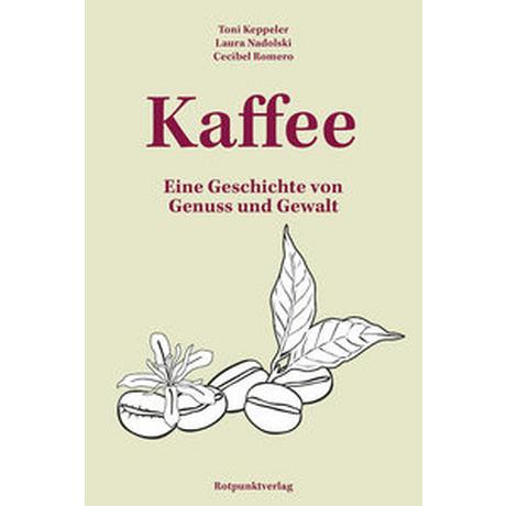 Kaffee Keppeler, Toni; Nadolski, Laura; Romero, Cecibel Couverture rigide 