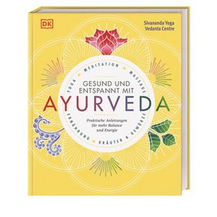 Dorling Kindersley Verlag  Gesund und entspannt mit Ayurveda 
