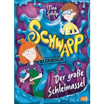 Schwapp, der Geheimschleim - Der große Schleimassel