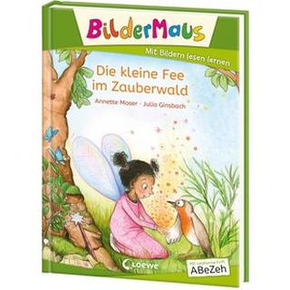 Bildermaus - Die kleine Fee im Zauberwald Moser, Annette; Loewe Erstlesebücher (Hrsg.); Ginsbach, Julia (Illustrationen) Couverture rigide 