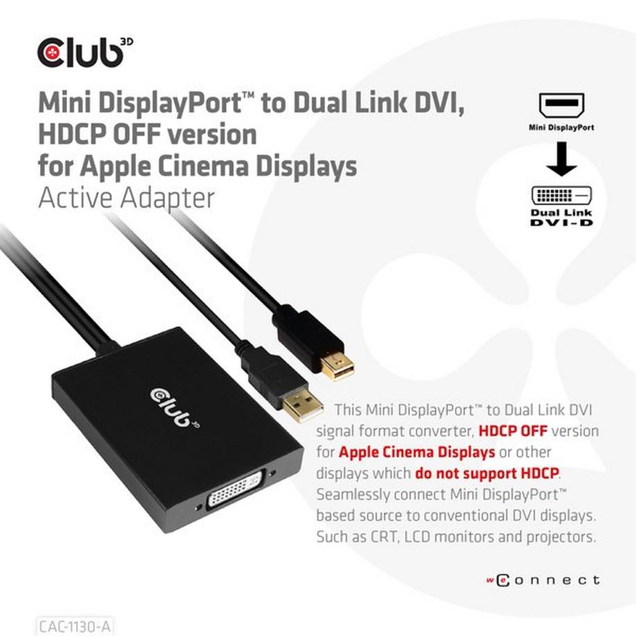 Club3D  Mini DisplayPort to Dual Link DVI, HDCP OFF version for  Cinema Displays Active Adapter 