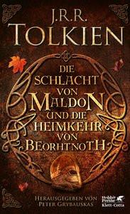 Die Schlacht von Maldon und Die Heimkehr von Beorhtnoth Tolkien, J.R.R.; Pesch, Helmut W. (Übersetzung) Gebundene Ausgabe 