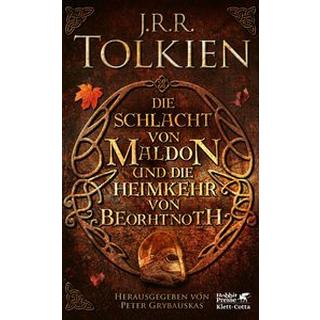 Die Schlacht von Maldon und Die Heimkehr von Beorhtnoth Tolkien, J.R.R.; Pesch, Helmut W. (Übersetzung) Gebundene Ausgabe 