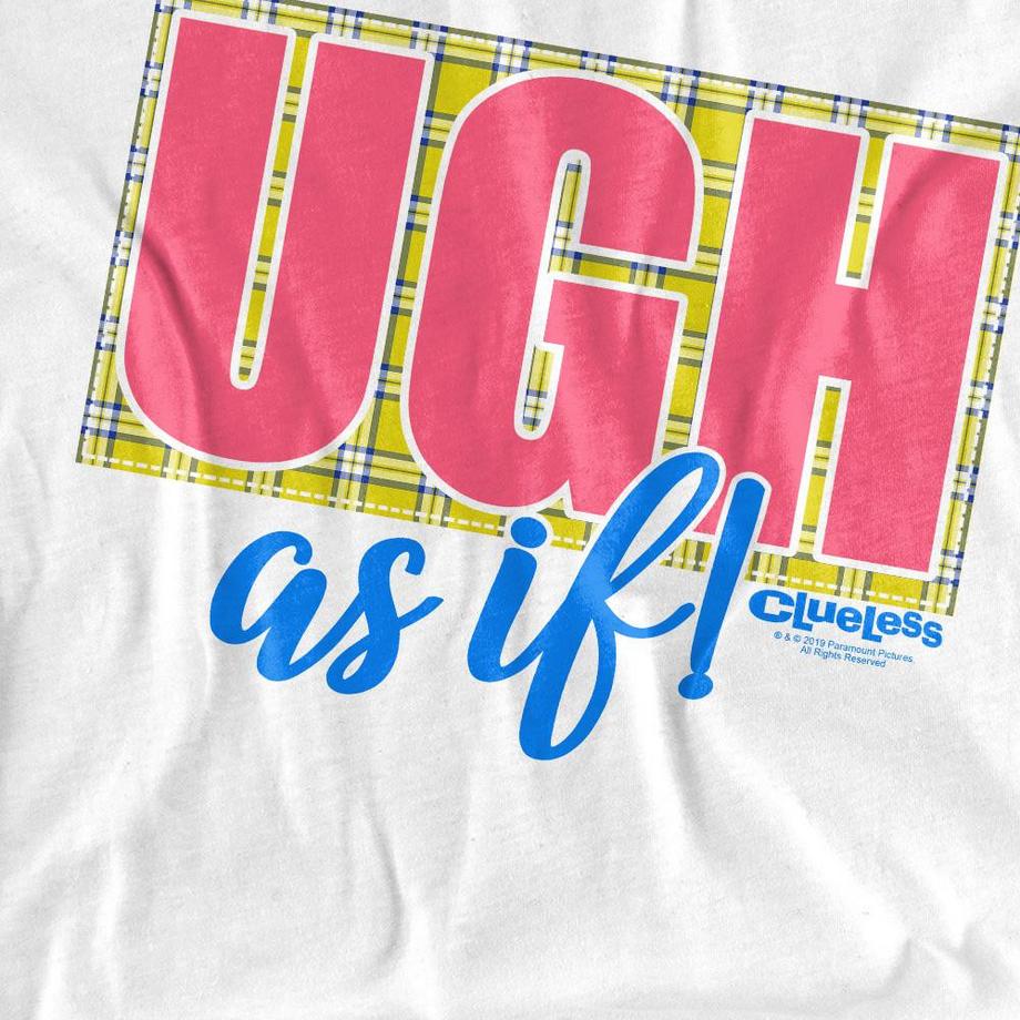 Clueless  T-ShirtUgh As If 
