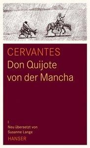 Don Quijote von der Mancha Cervantes, Miguel de; Lange, Susanne (Hrsg.); Lange, Susanne (Übersetzung) Gebundene Ausgabe 