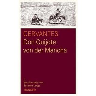 Don Quijote von der Mancha Cervantes, Miguel de; Lange, Susanne (Hrsg.); Lange, Susanne (Übersetzung) Gebundene Ausgabe 