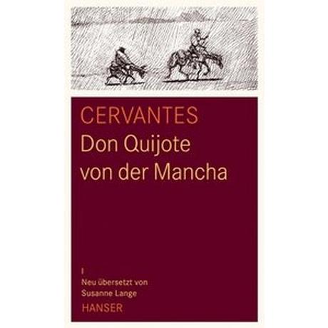 Don Quijote von der Mancha Cervantes, Miguel de; Lange, Susanne (Hrsg.); Lange, Susanne (Übersetzung) Gebundene Ausgabe 