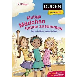 Duden Leseprofi - Mutige Mädchen halten zusammen, 2. Klasse Chidolue, Dagmar; Glökler, Angela (Illustrationen) Copertina rigida 