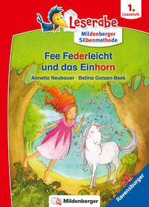 Fee Federleicht und das Einhorn - Leserabe ab 1. Klasse - Erstlesebuch für Kinder ab 6 Jahren (mit Mildenberger Silbenmethode) Neubauer, Annette; Gotzen-Beek, Betina (Illustrationen) Gebundene Ausgabe 