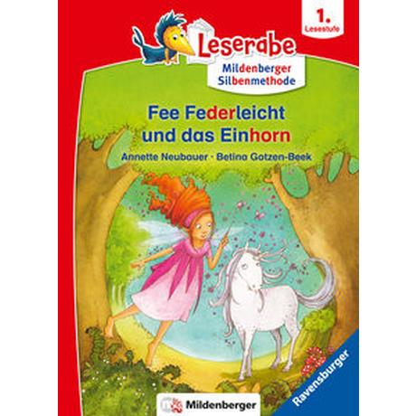 Fee Federleicht und das Einhorn - Leserabe ab 1. Klasse - Erstlesebuch für Kinder ab 6 Jahren (mit Mildenberger Silbenmethode) Neubauer, Annette; Gotzen-Beek, Betina (Illustrationen) Gebundene Ausgabe 